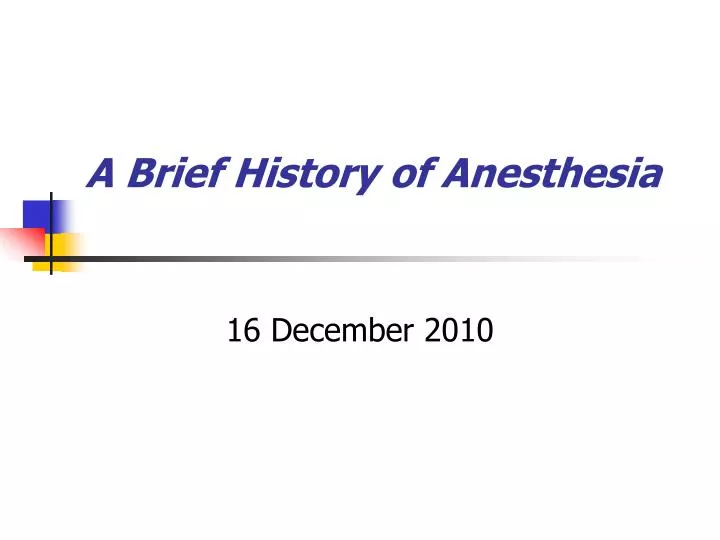 a brief history of anesthesia