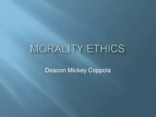 Morality/ethics