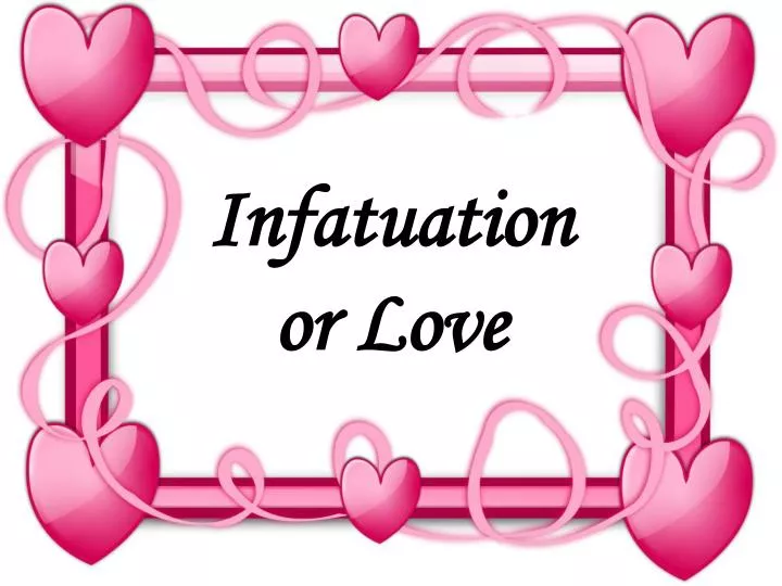 infatuation or love