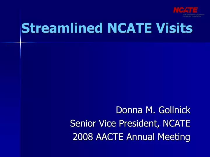 streamlined ncate visits