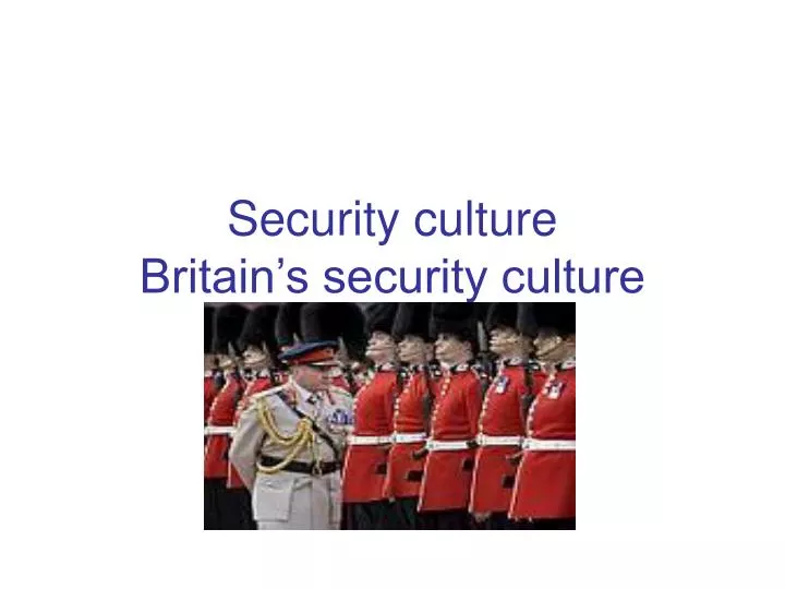 security culture britain s security culture