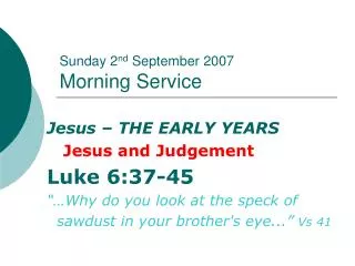 Sunday 2 nd September 2007 Morning Service