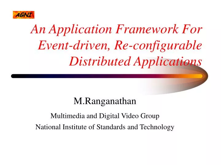 an application framework for event driven re configurable distributed applications