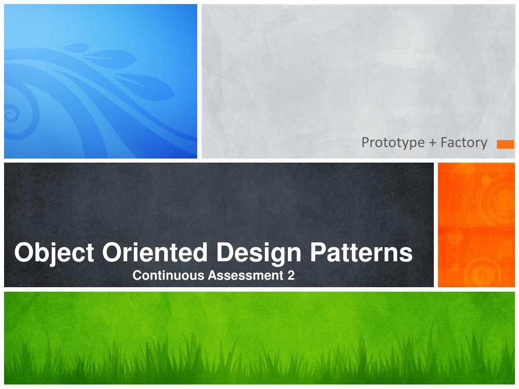 PPT - Object Oriented Design Patterns Continuous Assessment 2 ...