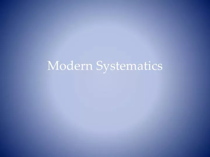modern systematics