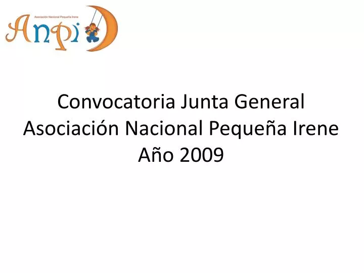 convocatoria junta general asociaci n nacional peque a irene a o 2009