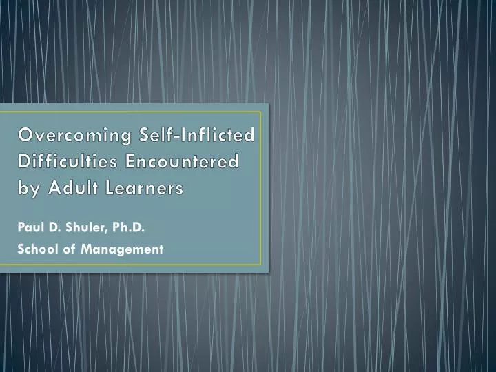 overcoming self inflicted difficulties encountered by adult learners