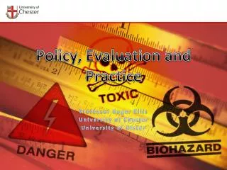 Policy, Evaluation and Practice