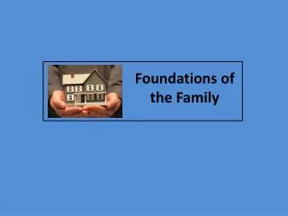 Foundations of the Family