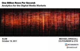 One Billion Rows Per Second: Analytics for the Digital Media Markets