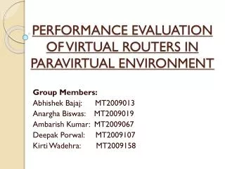 PERFORMANCE EVALUATION OF VIRTUAL ROUTERS IN PARAVIRTUAL ENVIRONMENT