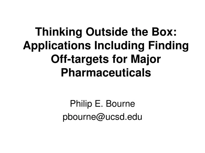 thinking outside the box applications including finding off targets for major pharmaceuticals