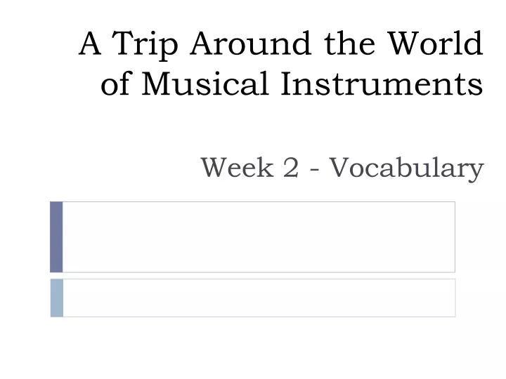 a trip around the world of musical instruments