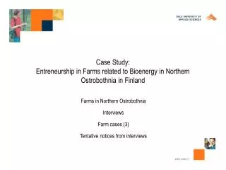 Case Study: Entreneurship in Farms related to Bioenergy in Northern Ostrobothnia in Finland
