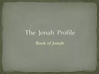 The Jonah Profile