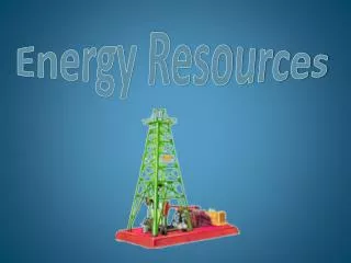 Energy Resources