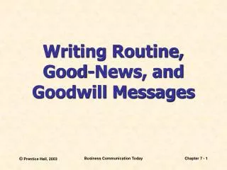 Writing Routine, Good-News, and Goodwill Messages