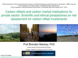 Prof Brendan Mackey, PhD Fenner School of Environment &amp; Society