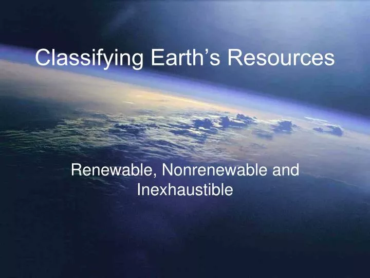 classifying earth s resources