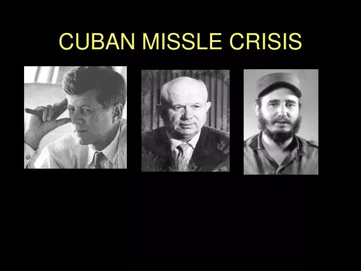 cuban missle crisis