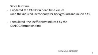 Since last time I u pdated the CARIOCA dead time values