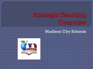 Strategic Teaching Overview