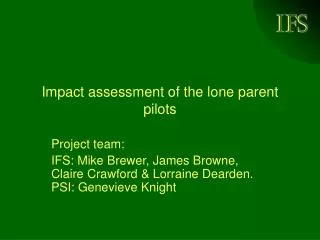 Impact assessment of the lone parent pilots