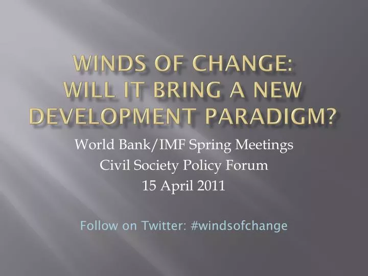 winds of change will it bring a new development paradigm