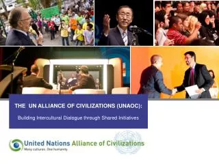 THE UN ALLIANCE OF CIVILIZATIONS (UNAOC):