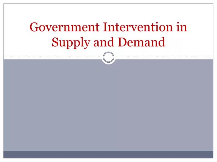 government intervention in supply and demand