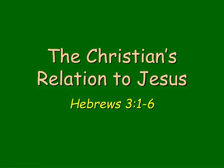 the christian s relation to jesus