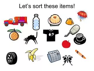 Let’s sort these items!