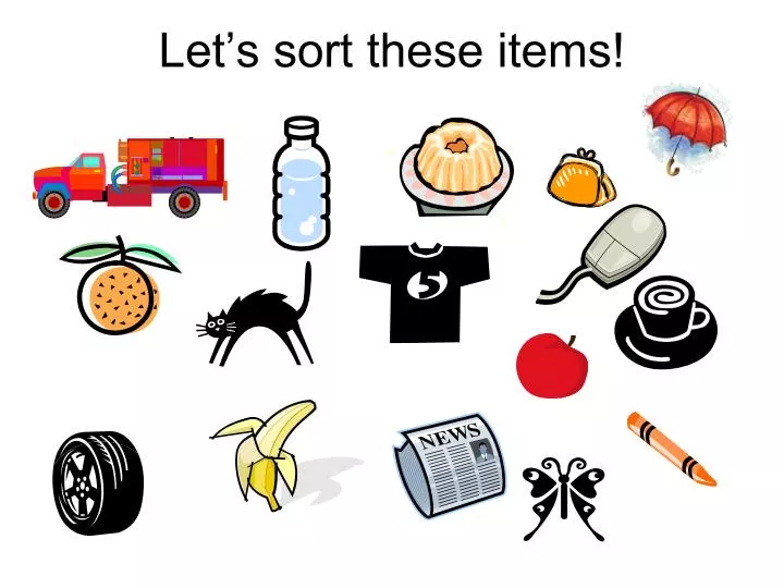 let s sort these items