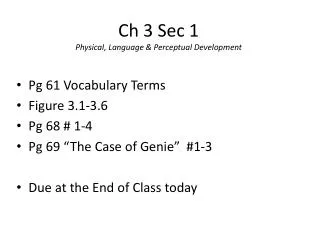 Ch 3 Sec 1 Physical, Language &amp; Perceptual Development