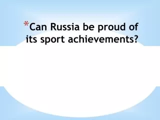 ?an Russia be proud of its sport achievements?