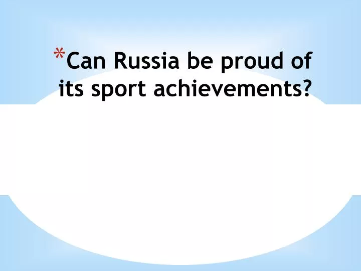 an russia be proud of its sport achievements
