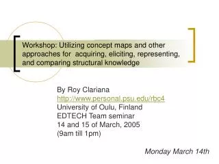 By Roy Clariana personal.psu/rbc4 University of Oulu, Finland EDTECH Team seminar