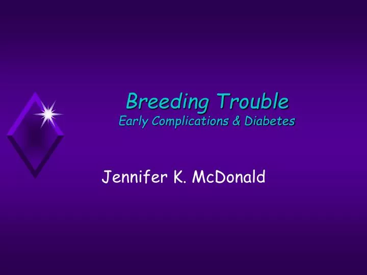 breeding trouble early complications diabetes