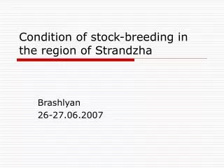 Condition of stock-breeding in the region of Strandzha