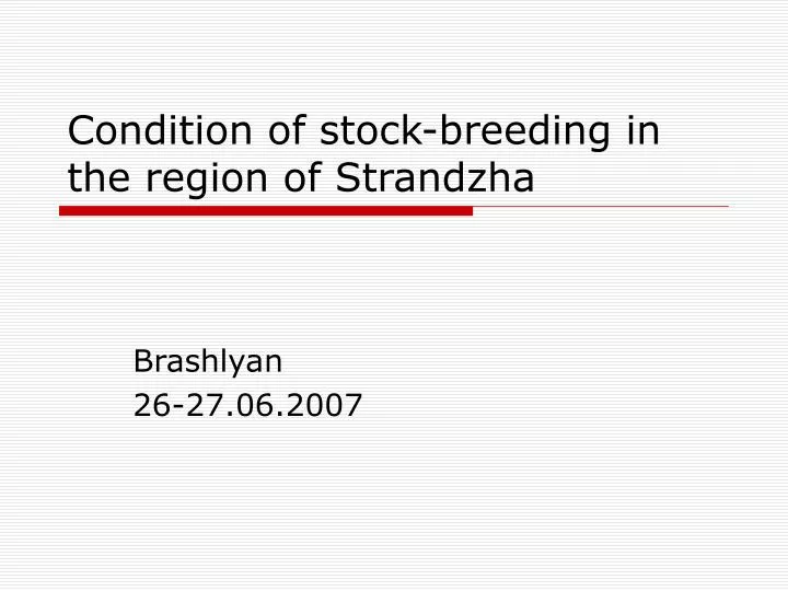 condition of stock breeding in the region of strandzha