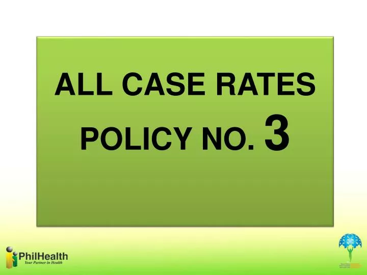 all case rates policy no 3