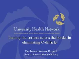 Turning the corners across the border in eliminating C- difficle