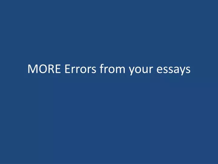 more errors from your essays