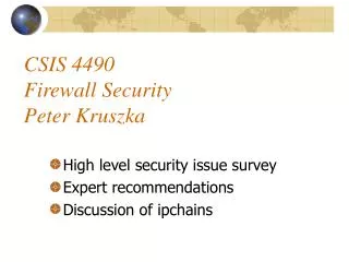CSIS 4490 Firewall Security Peter Kruszka