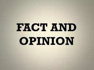 FACT AND OPINION