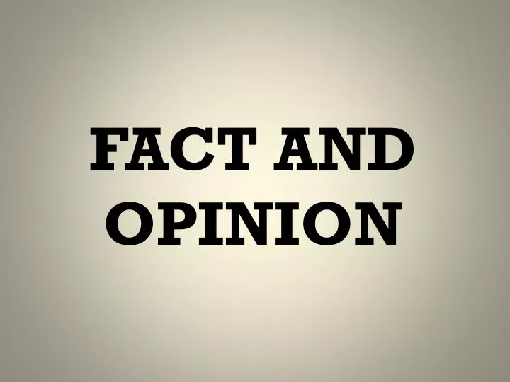 fact and opinion