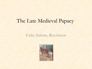 The Late Medieval Papacy
