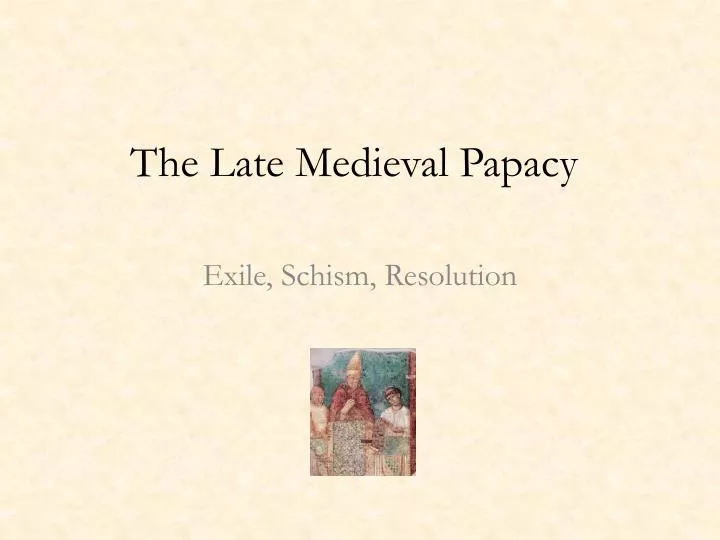 the late medieval papacy
