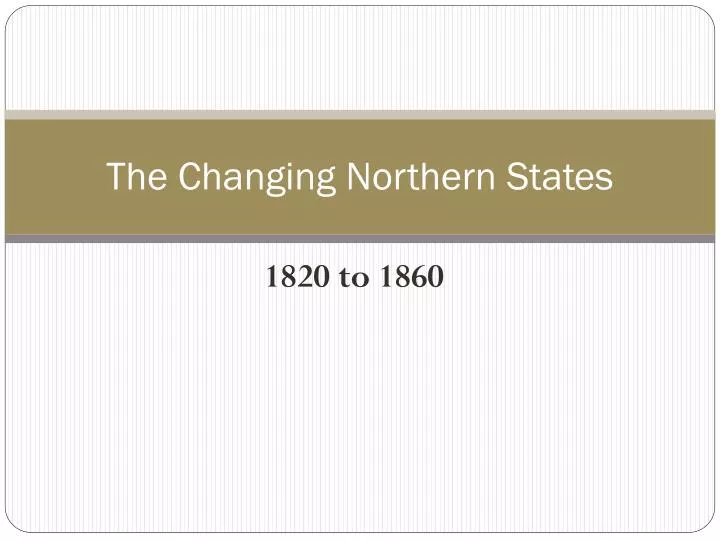 the changing northern states