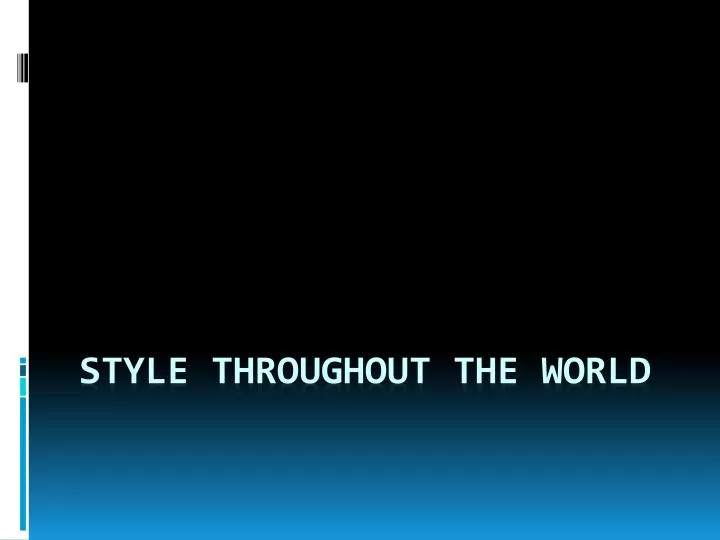 style throughout the world